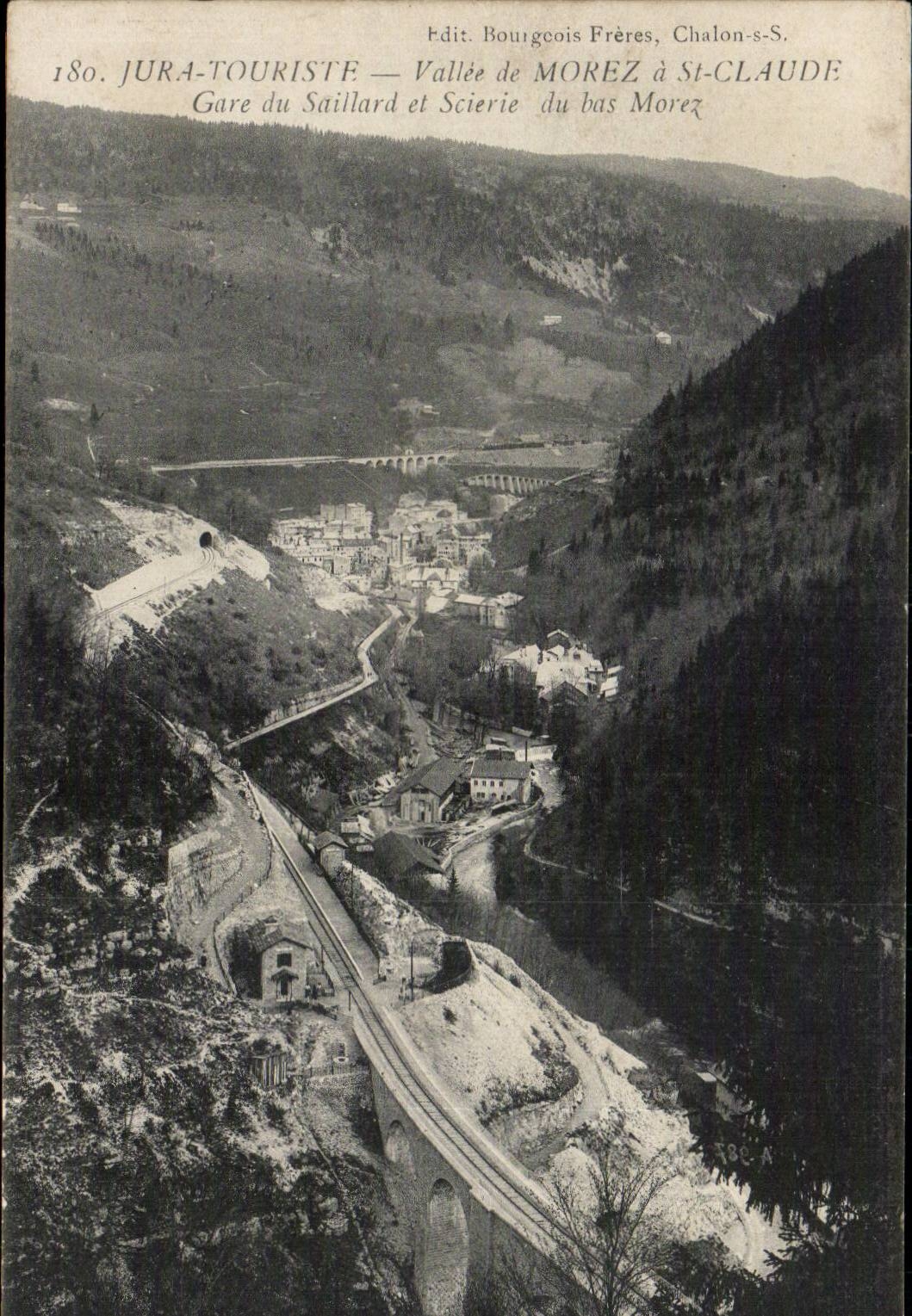 Vallée de Morez à St-Claude — Gare du Saïllard et Scierie du bas Morez — Jura-Touriste — Édit Bourgeois Frères, Chalon-s-S.