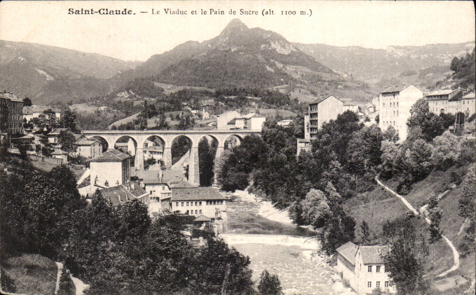 Saint-Claude — Le Viaduc et le Pain de Sucre (alt. 1100 m.) — Jules Mermet, éditeur