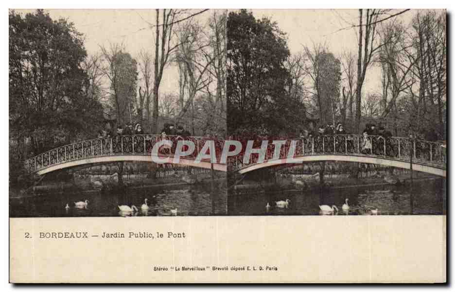 Bordeaux — Jardin Public, le Pont — Stéréo 'Le Marveilleux' breveté déposé E. L. D. Paris
