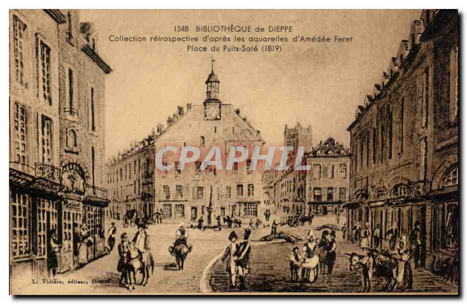 CPA Dieppe Bibliotheque Collection retrospective d'apres la aquarelles d'Amedee Feret Place du Puis Sale (1819)