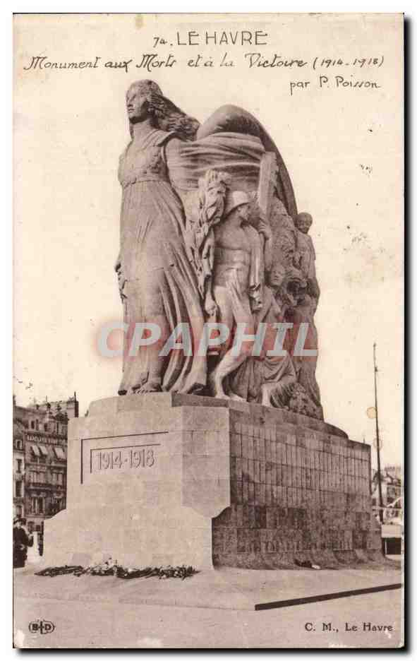 CPA Le Havre Monument aux morts et a la Victoire 1914 1918 par Poisson 
