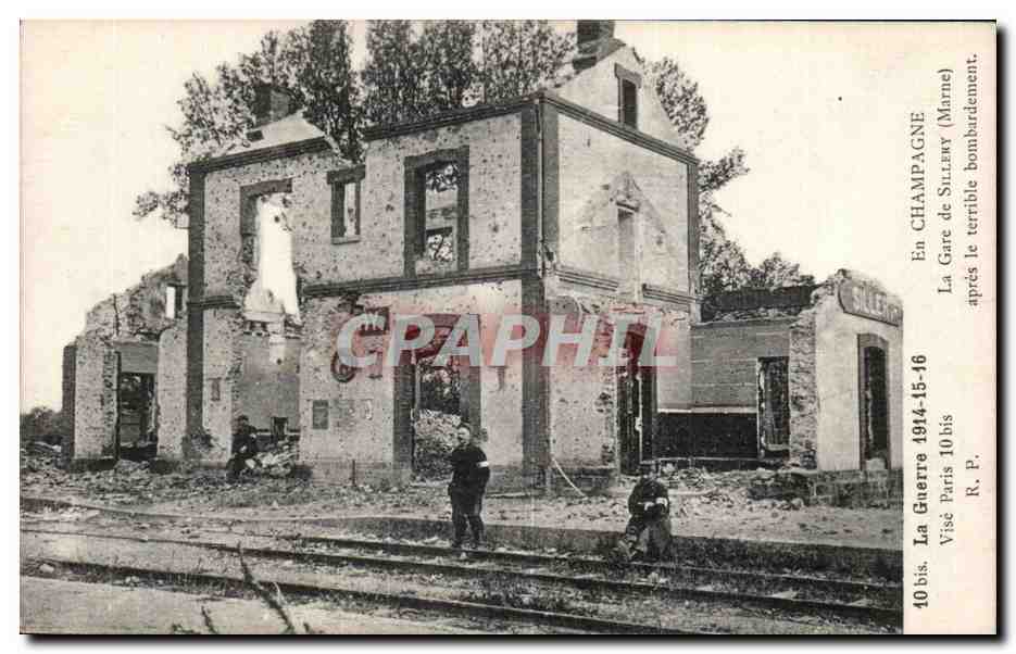 Bahnhof Sillery (Marne) — Ruinen nach Bombardierung — Antike Ansichtskarte 10 bis