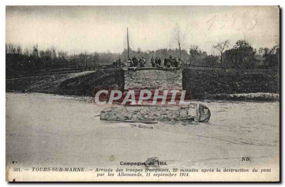 Tours-sur-Marne — Arrivée des troupes françaises, 20 minutes après la destruction du pont par les Allemands, 11 septembre 1914 — éditeur ND, n° 501