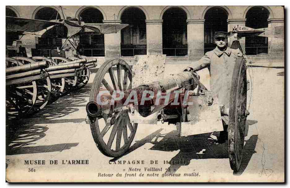 CPA Campagne de 1914 Musee de l'armee Notre Vaillant Retour du front de notre glorieux mutile Canon