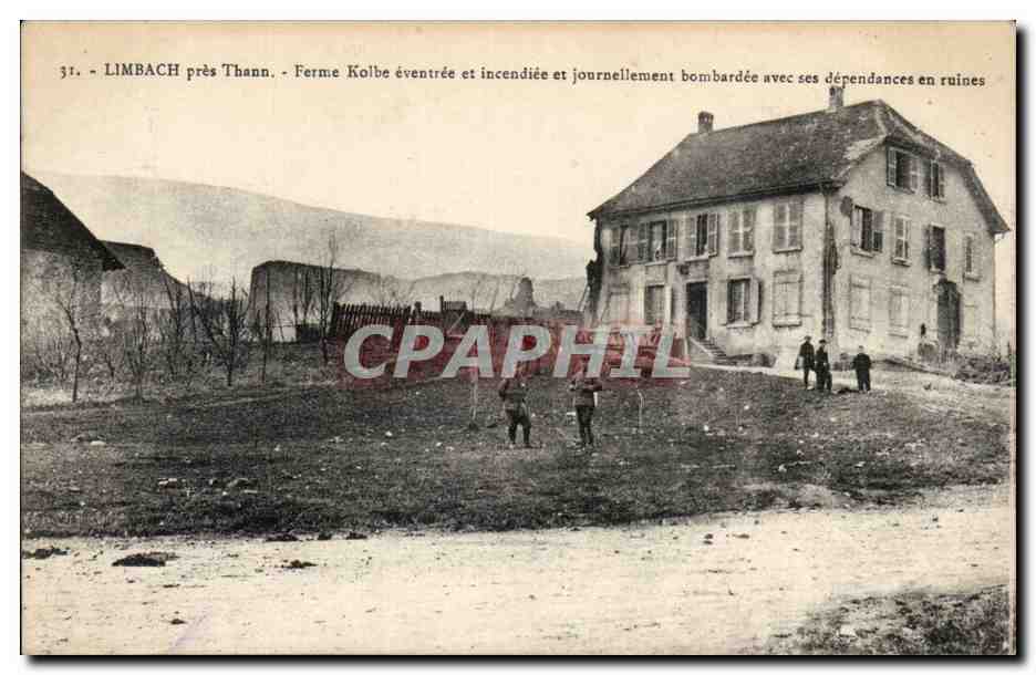 Limbach près Thann — Ferme Kolbe éventrée et incendiée, bombardée avec ses dépendances en ruines — CPAPHIL n°31