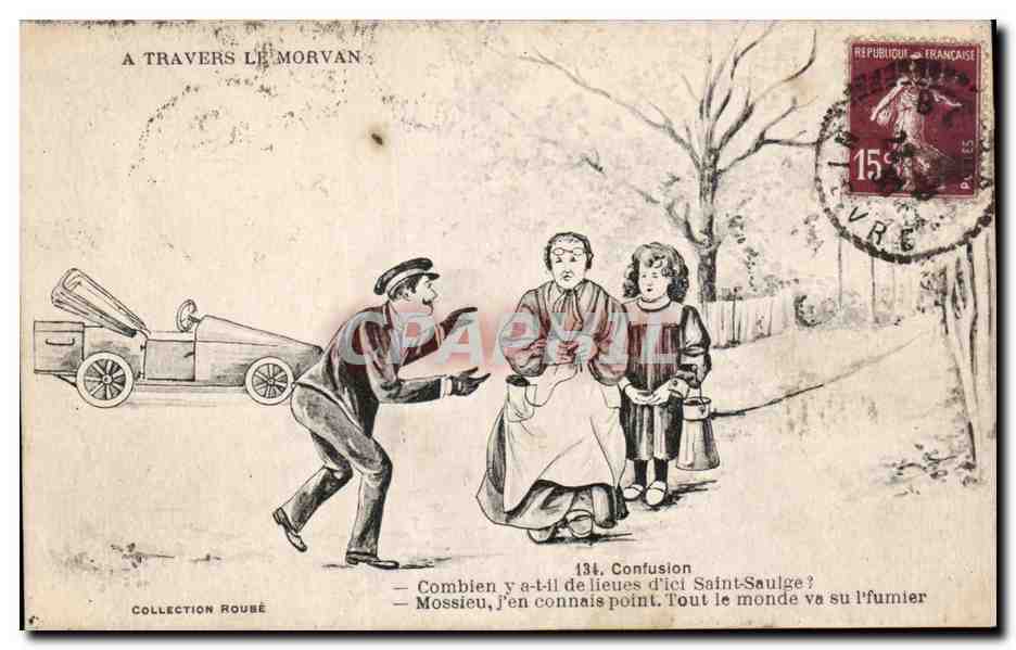 Verwirrung — Wie viele Meilen sind es hier bis Saint-Saulge? — Sir, ich kenne keine. Alle gehen zum Mist — Sammlung Roussé