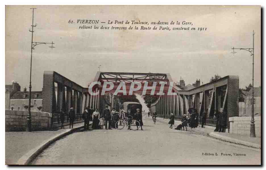 VIERZON — Le Pont de Toulouse, au-dessus de la Gare, construit en 1911 — Édition L. Fauro, Vierzon