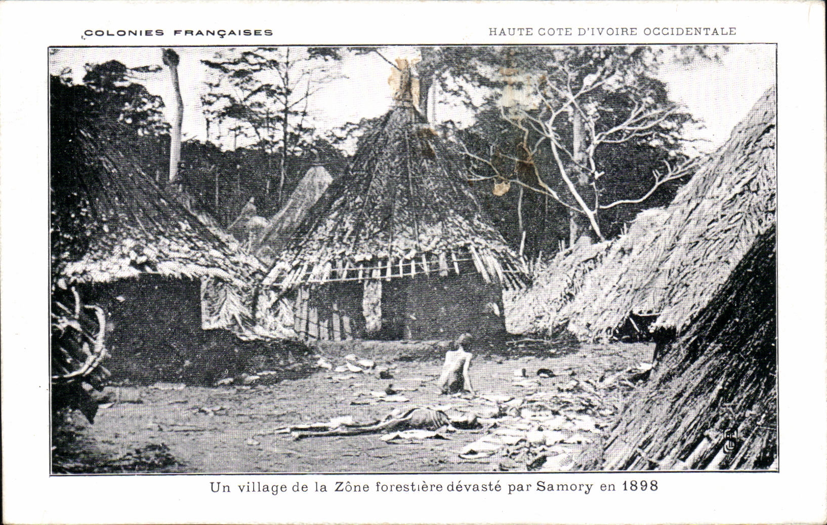 CPA Colonies Francaises Un village de la zone forestiere devaste par Samory en 1898 Cote d'ivoire 