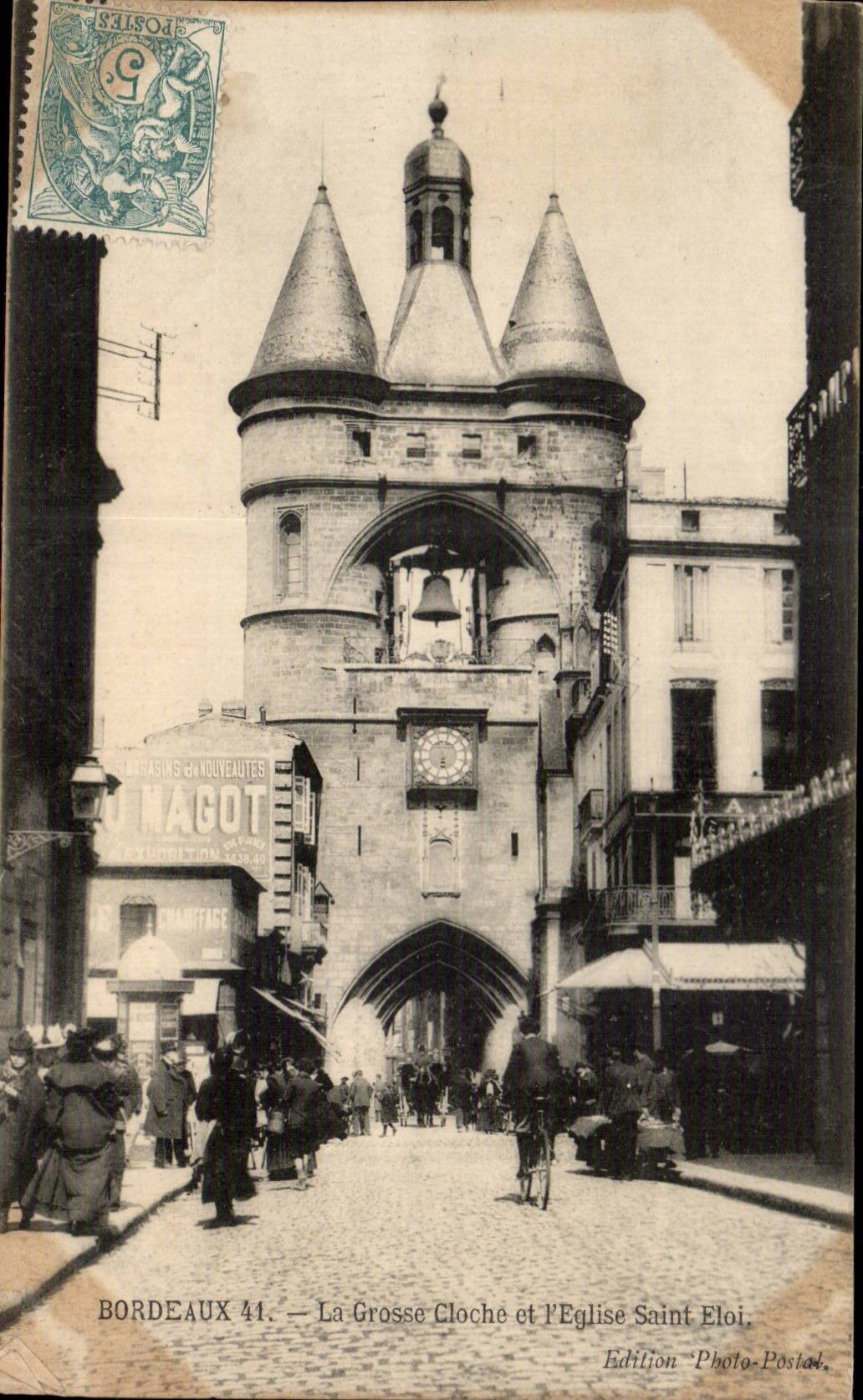 Bordeaux 41. — La Grosse Cloche et l'Église Saint Eloi — Édition Photo-Postal