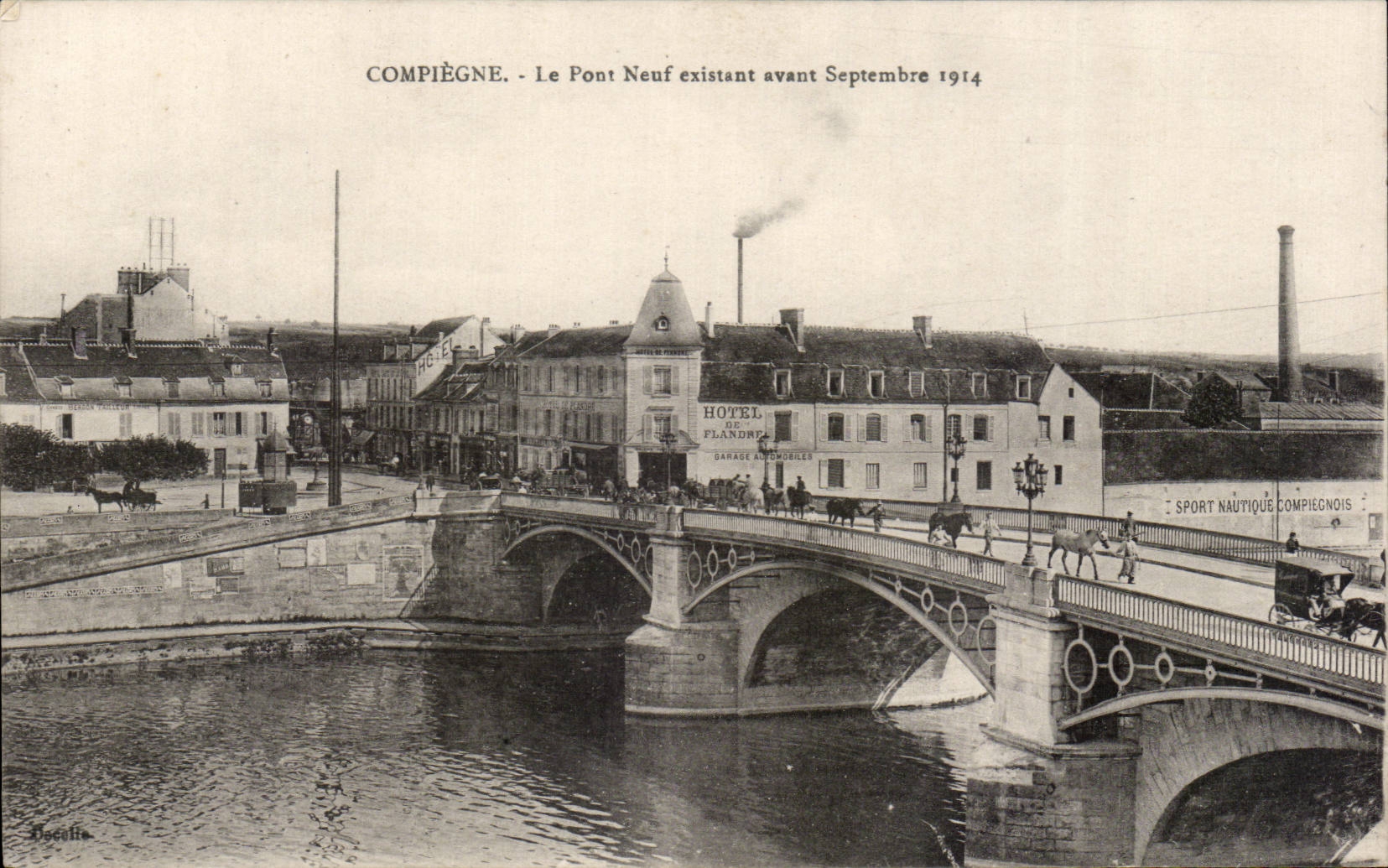 Compiègne - Le Pont Neuf existant avant Septembre 1914 — éditeur Deculie, n° de série non visible