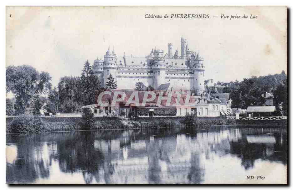 Château de PIERREFONDS — Vue prise du Lac — ND Phot