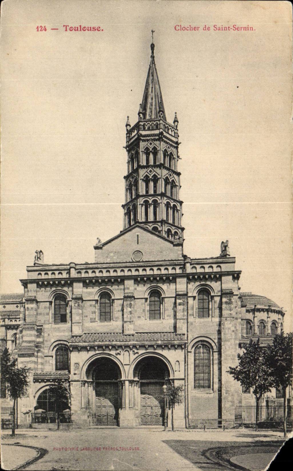 Clocher de Saint-Sernin — Toulouse — Phototypie Larouche Frères, Toulouse, n° 124