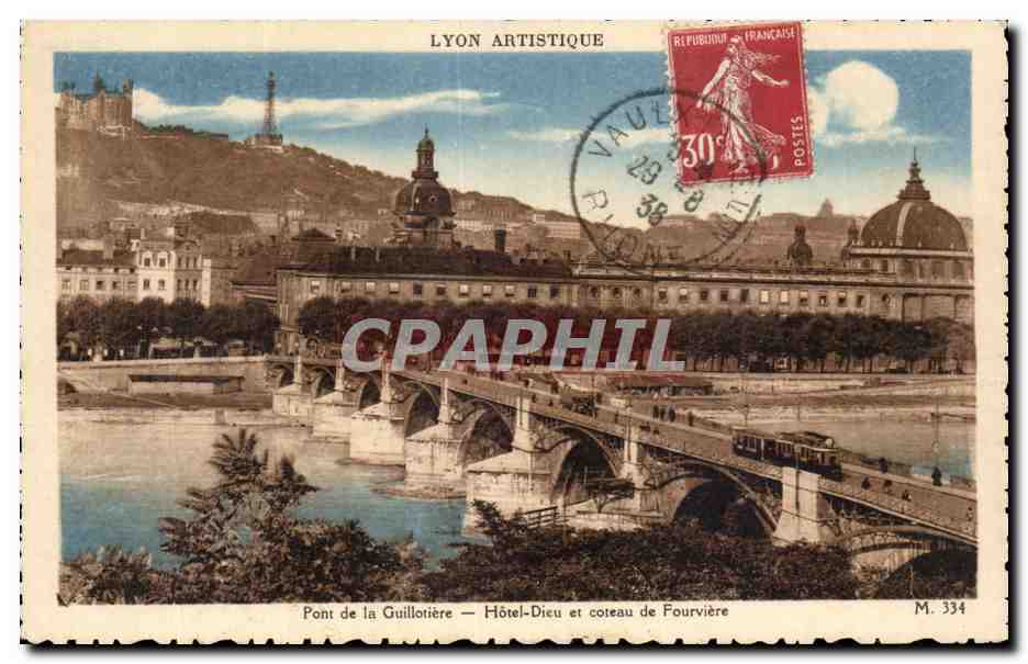 Lyon Artistique — Pont de la Guillotière, Hôtel-Dieu et coteau de Fourvière — M. 334