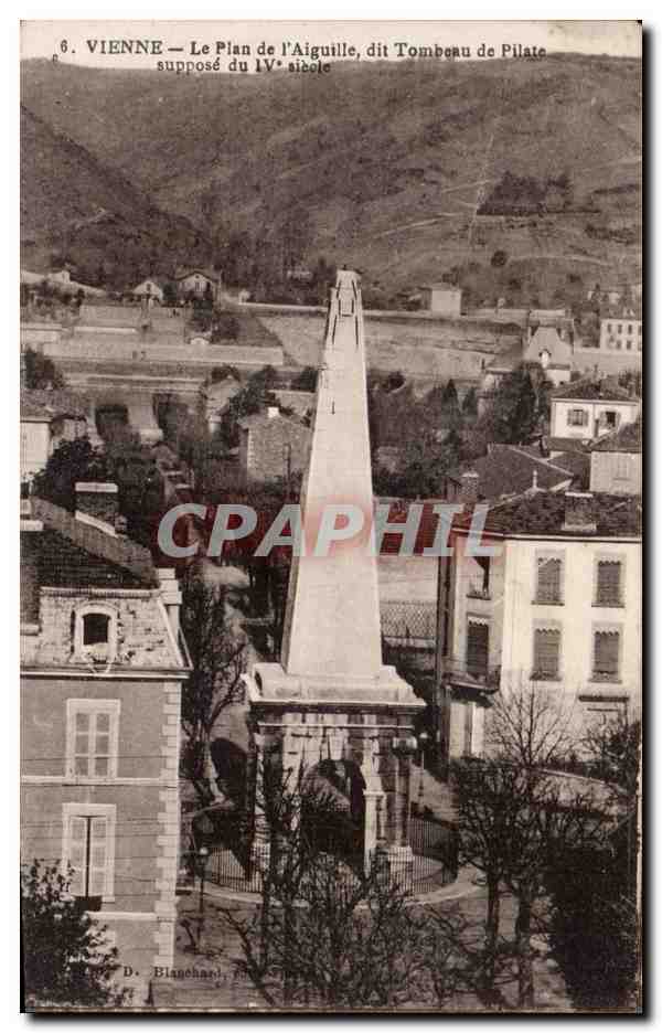 CPA Vienne Le plan de l aiguille dit Tombeau de Pilate suppose du 4eme 