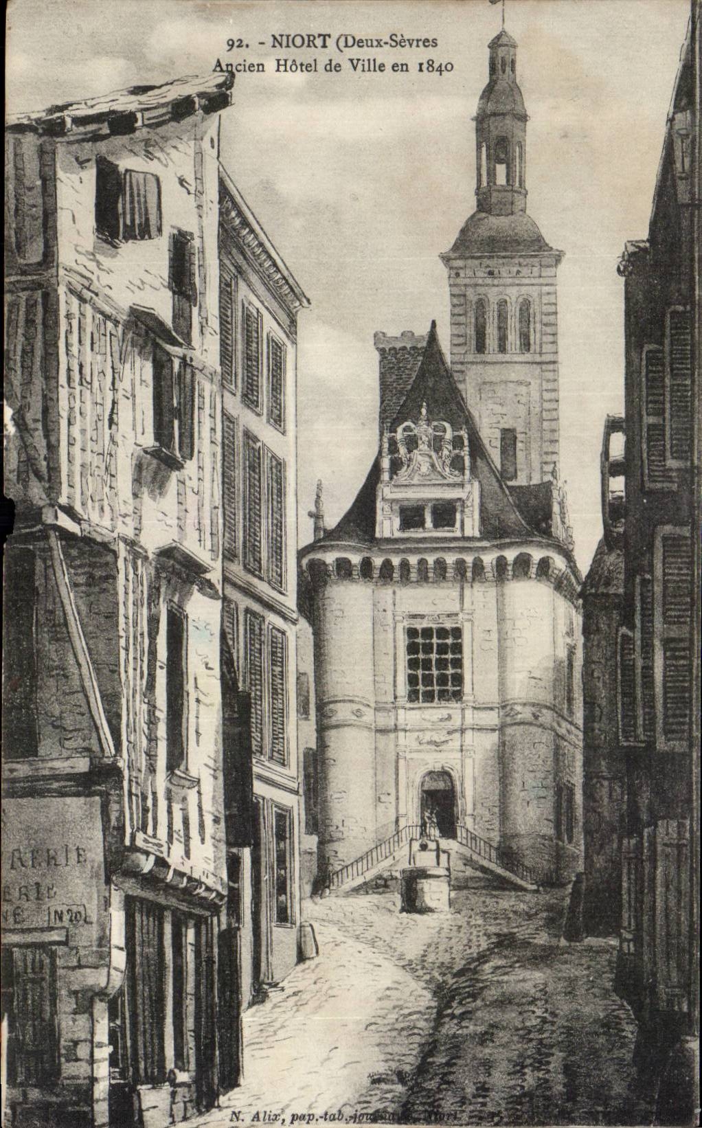 Niort (Deux-Sèvres) — Ancien Hôtel de Ville en 1840 — N. Allir, pap-tab. Niort