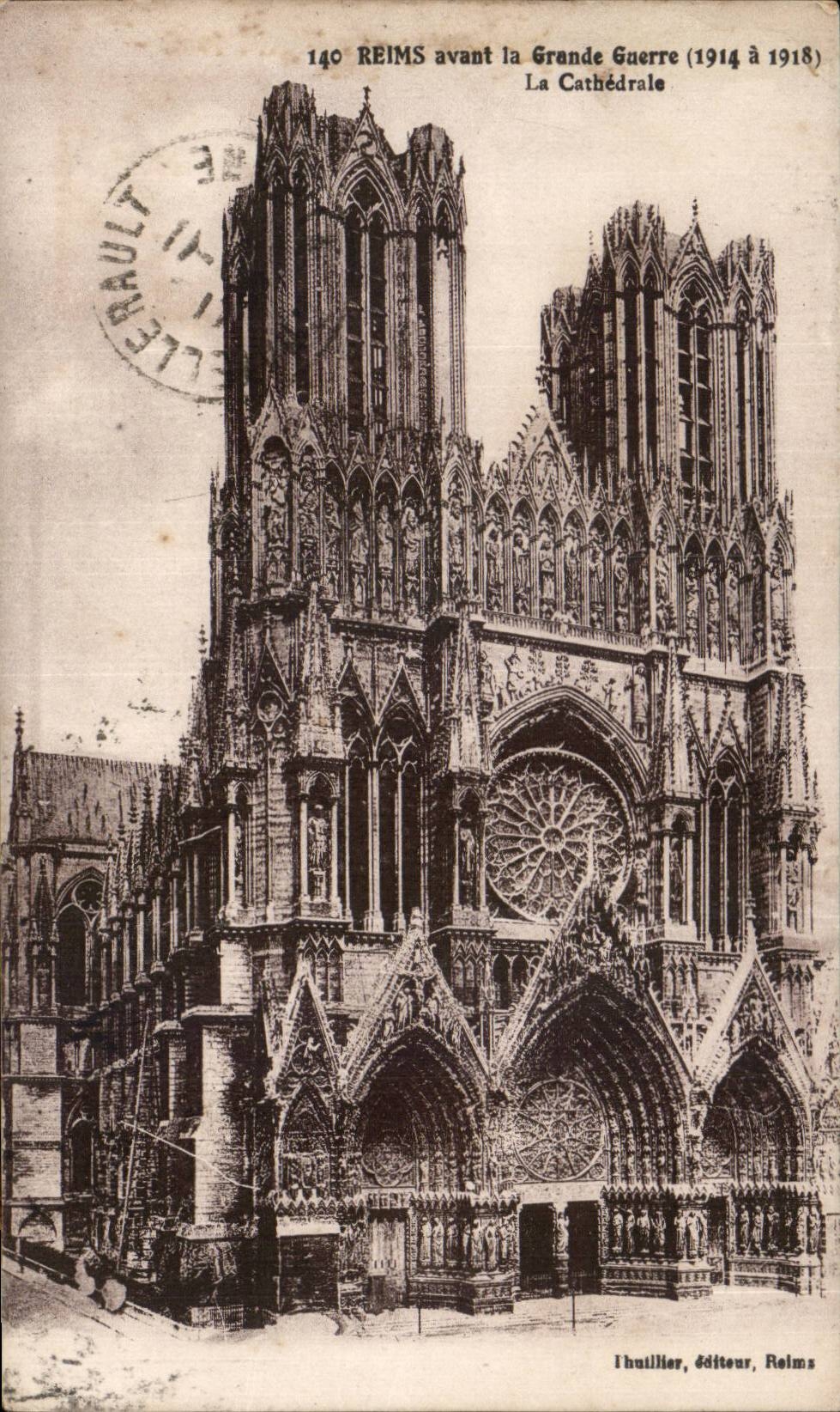 Reims avant la Grande Guerre (1914 à 1918) — La Cathédrale — I. Huillier, éditeur, Reims