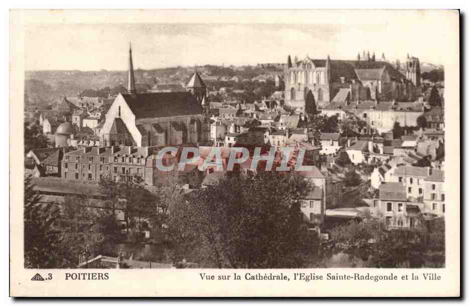Poitiers — Vue sur la Cathédrale, l'Église Sainte-Radegonde et la Ville — Cie des Arts Photoméc. Nique, Paris