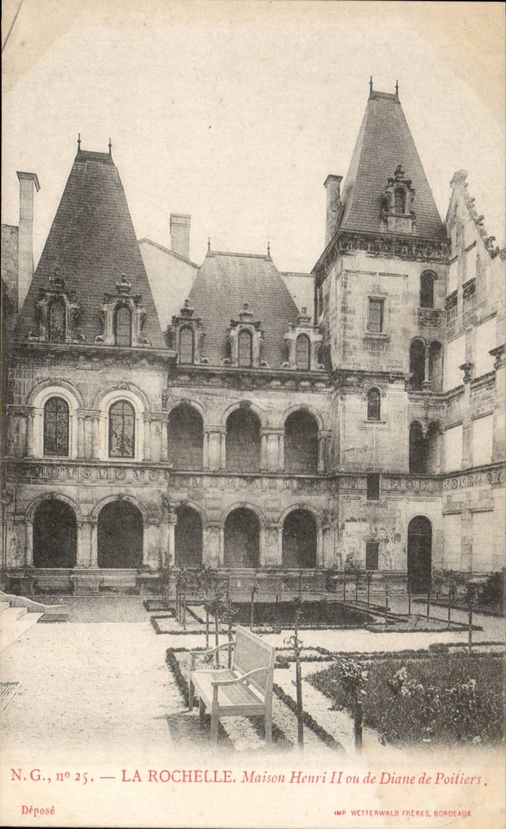 La Rochelle — Maison Henri II ou de Diane de Poitiers — IMP. WETTERWALD FRÈRES, BORDEAUX
