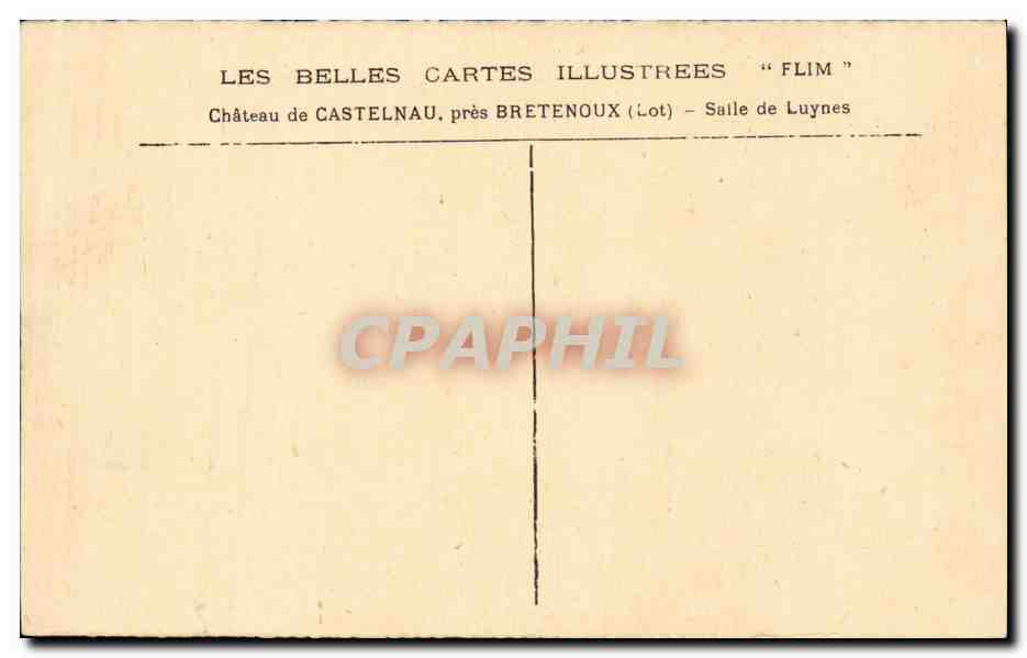 Château de Castelnaud, près Bretenoux (Lot) — Salle de Luynes — Éditeur : Les Belles Cartes Illustrées « Flim » — Achterkant