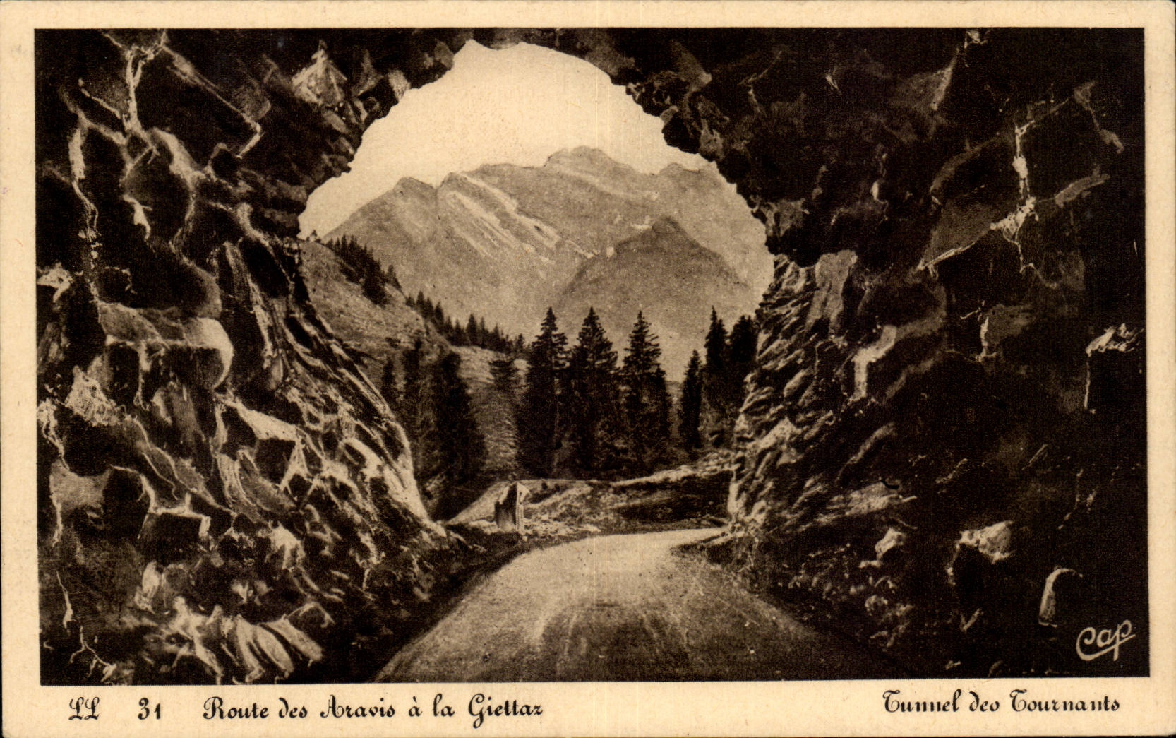 Route des Aravis à la Giettar — Tunnel de Tournants — éditeur Cap, n° LL 31