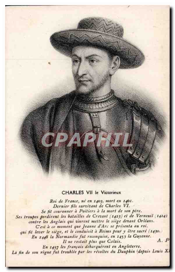 Charles VII le Victorieux — Roi de France, né en 1403, mort en 1461 — A. P.