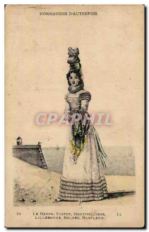 Normandes d Autrefois - Le Havre - Yvetot - Bolbec - Lillebonne - Harfleur - Folklore - Costumes - CPA 