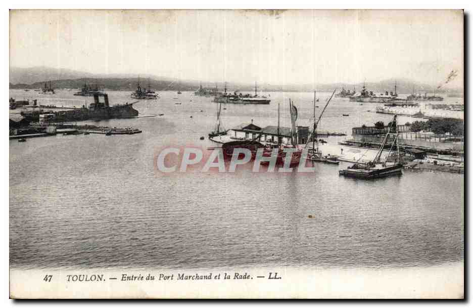 Toulon — Entrée du Port Marchand et la Raide — LL. n°47