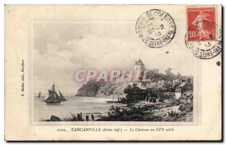 Tancarville (Seine-Inf.) — Le Château au XVIe siècle — E. Méllet, édit., Harfleur