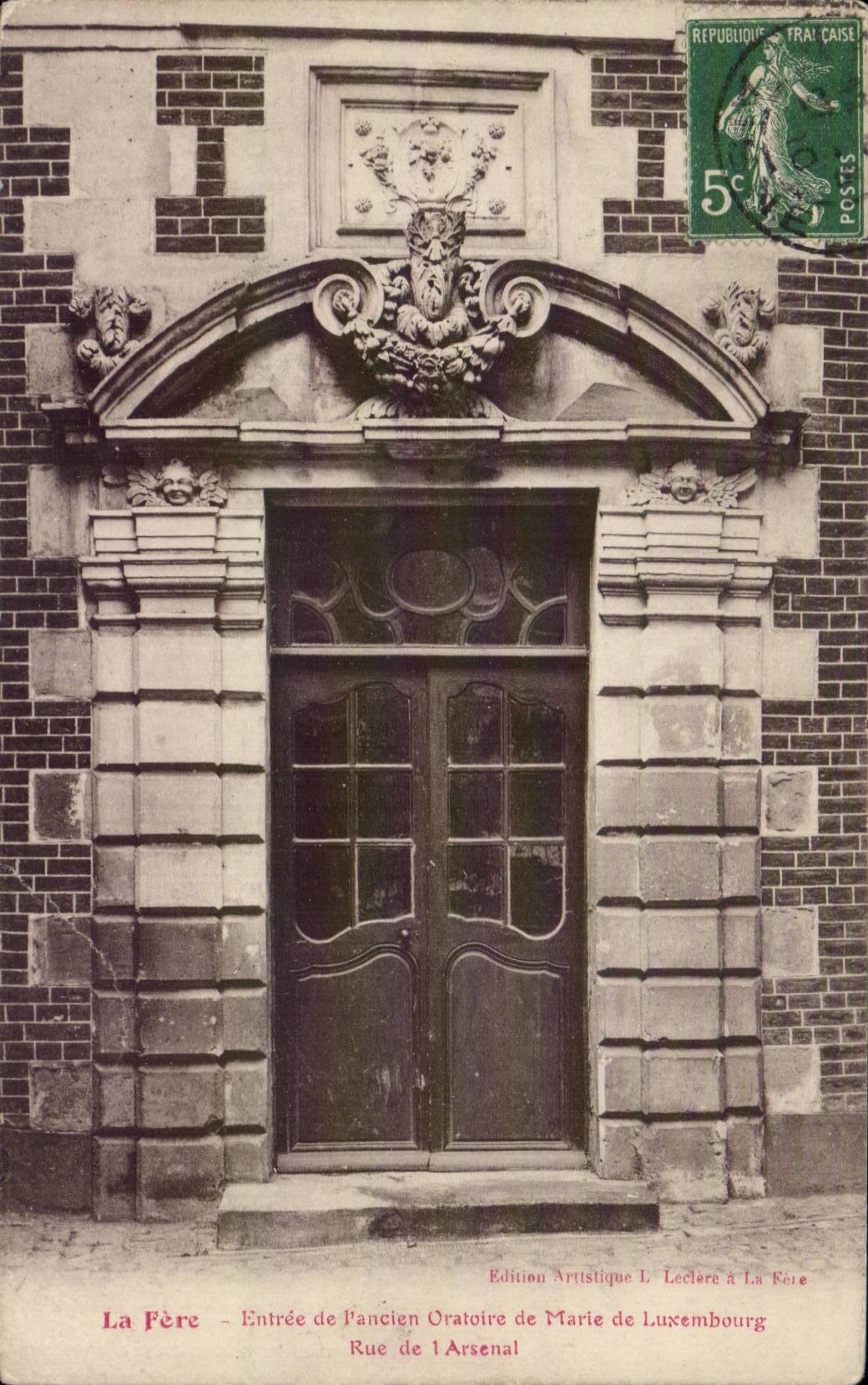 La Fère - Entrée de l'ancien Oratoire de Marie de Luxembourg - Edition Artistique L. Leclère à La Fère