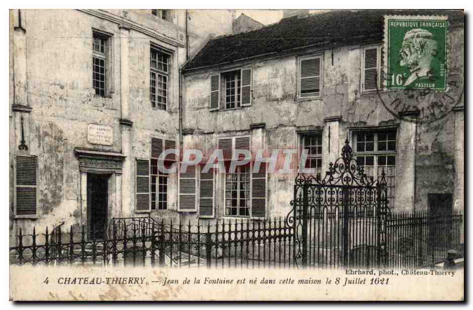 Chateau Thierry - Jean de la Fontaine est ne dans cette maison le 8 Juillet 1621 - CPA 