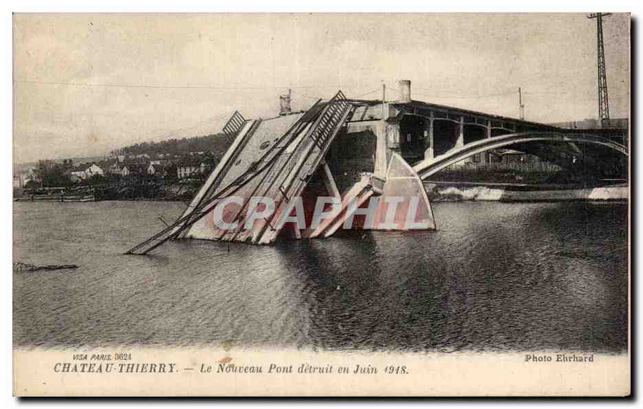 Château-Thierry — Le Nouveau Pont détruit en Juin 1918 — Photo Ehrhard