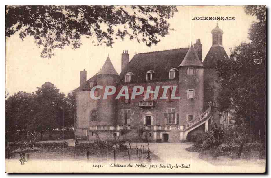 Château du Fréne, près Reuilly-le-Réal — Bourbonnais — CPAPHIL 1241