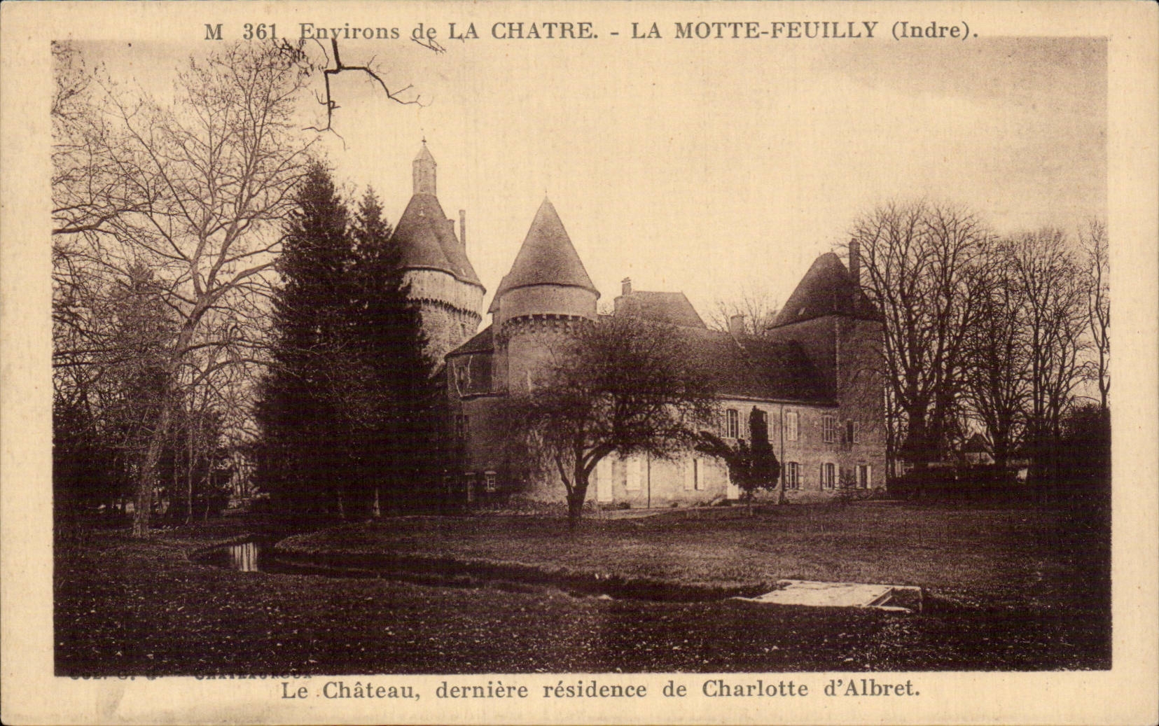 La Motte-Feuilly (Indre) — Le Château, dernière résidence de Charlotte d'Albret — Châteliers