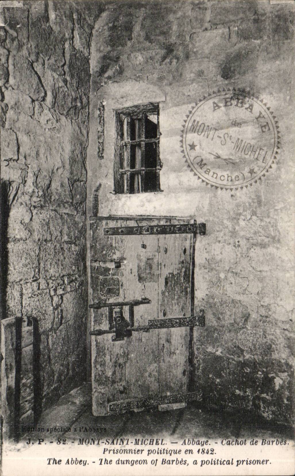 Cachot de Barbès — Abbaye de Mont-Saint-Michel — Prisonnier politique en 1842 — J.P. - 82