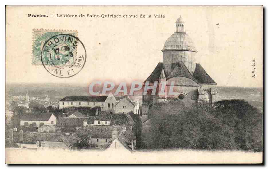 Provins — Le dôme de Saint-Quiriac et vue de la Ville — A.V., édit.
