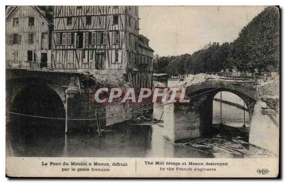 Antike Ansichtskarte Der Mühlenbrücke bei Meaux zerstört durch den französischen Genius