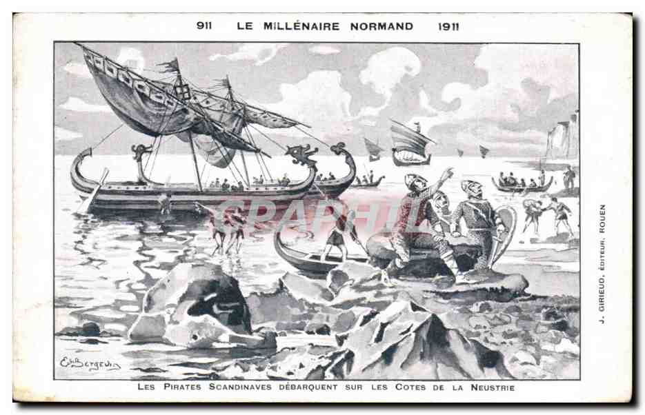 Les Pirates Scandinaves débarquent sur les côtes de la Neustrie — 911 Le Millénaire Normand 1911 — J. Girieud, éditeur, Rouen