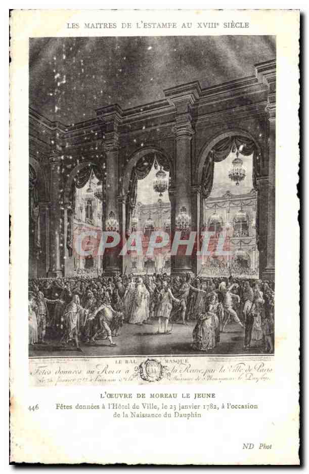 CPA LEs maitres de l estampe au 18eme Moreau le jeune Fetes donnees a l hotel de ville 1782 Naissance du Dauphin 