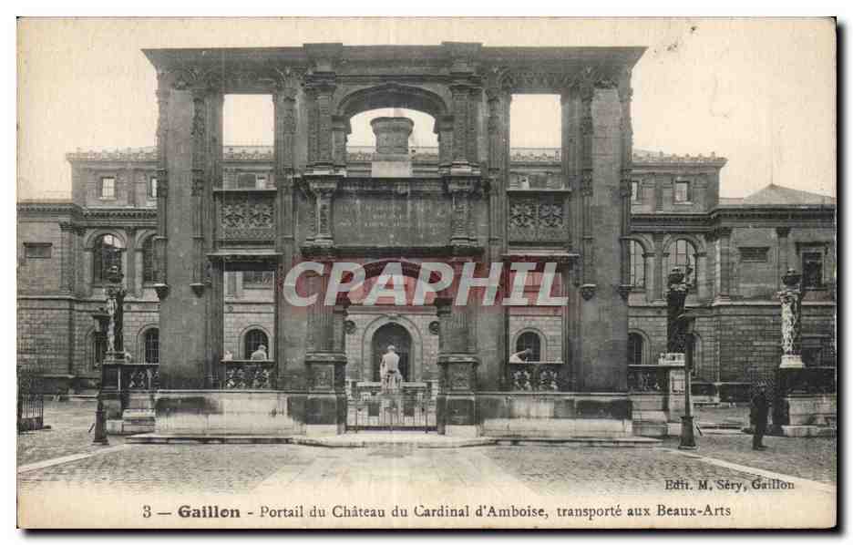 Gaillon — Portail du Château du Cardinal d'Amboise, transporté aux Beaux-Arts — Édit. M. Séré, Gaillon