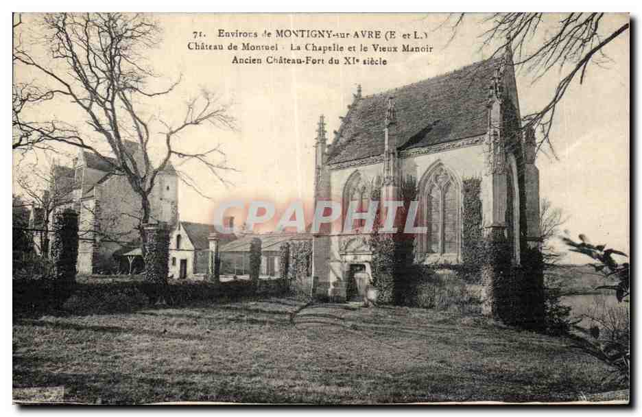 Environ de Montigny-sur-Avre (E et L.) — Château de Montruel, La Chapelle et le Vieux Manoir — Ancien Château-Fort du XIe siècle