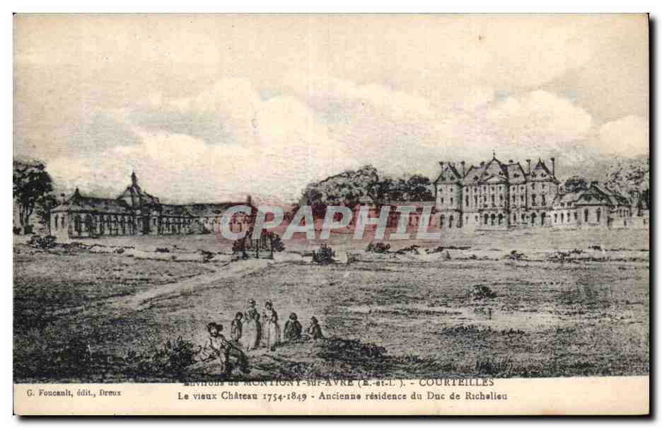 Environs de Montigny-sur-Avre (E.-H.-L.) - Courteilles - Le vieux Château 1754-1849 - Ancienne résidence du Duc de Richelieu