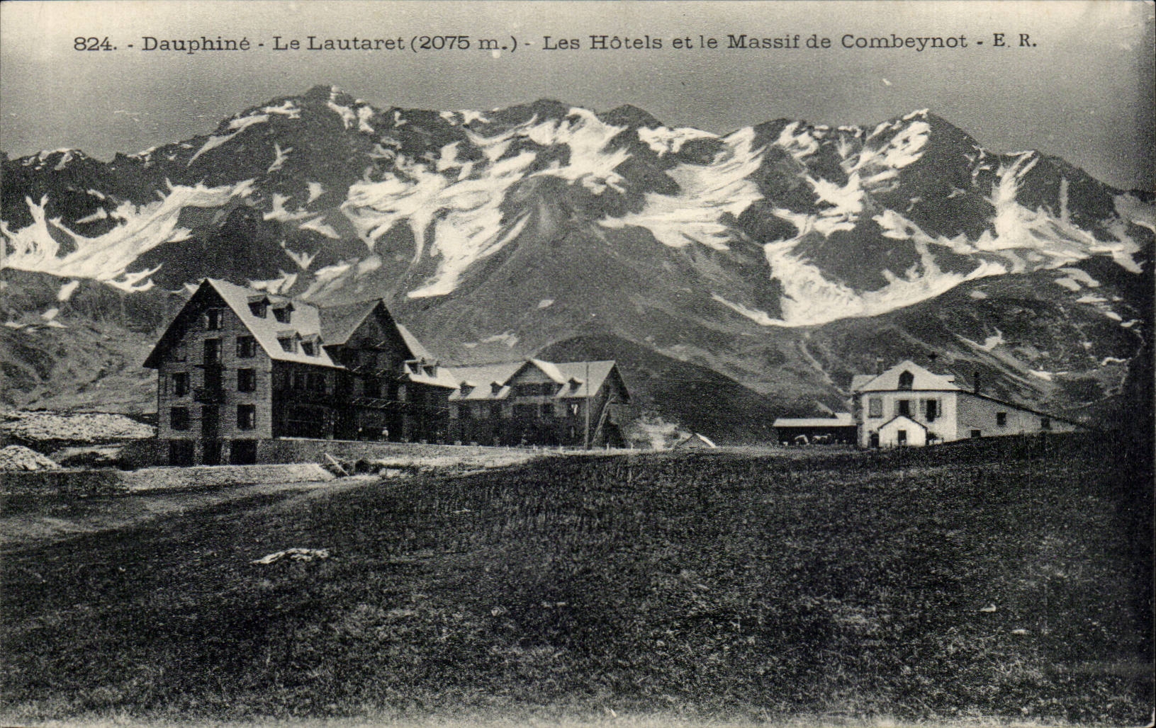 Dauphiné - Le Lautaret (2075 m.) - Les Hôtels et le Massif de Combeynot - E. R.