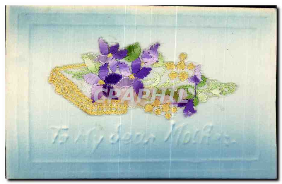 CPA Fantaisie Decor brode Fleurs To my dear mother 