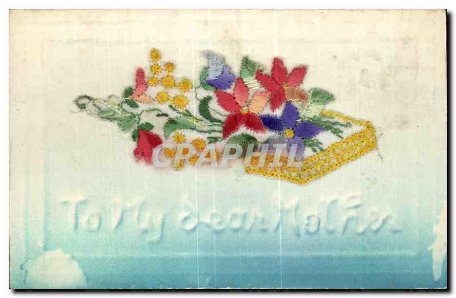 CPA Fantaisie Decor brode Fleurs To my dear mother 