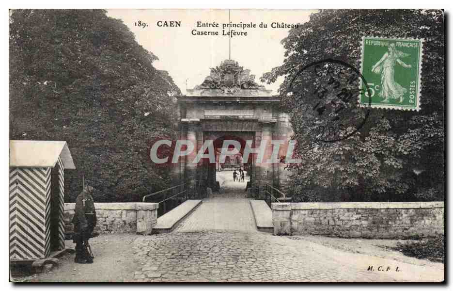 CPA Caen Entree principale du chateau Caserne Lefevre 