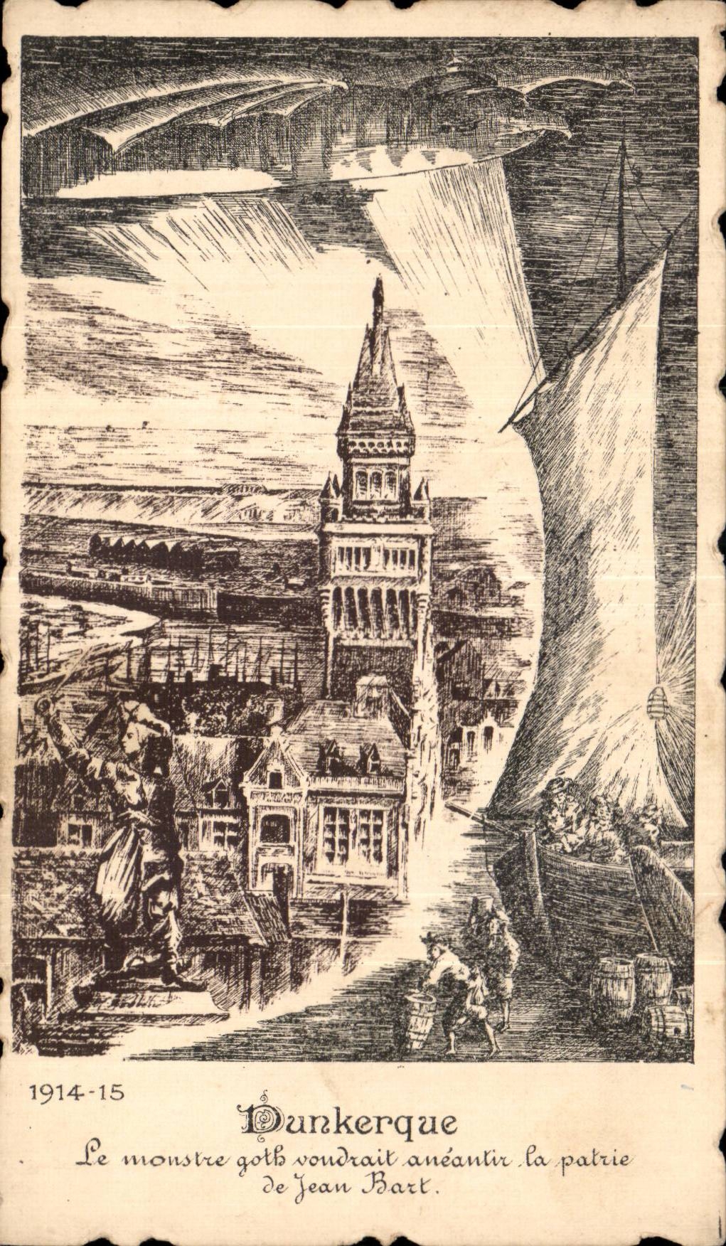 Dunkerque — Le monstre goth voudrait anéantir la patrie — De Jean Bart. — 1914-15