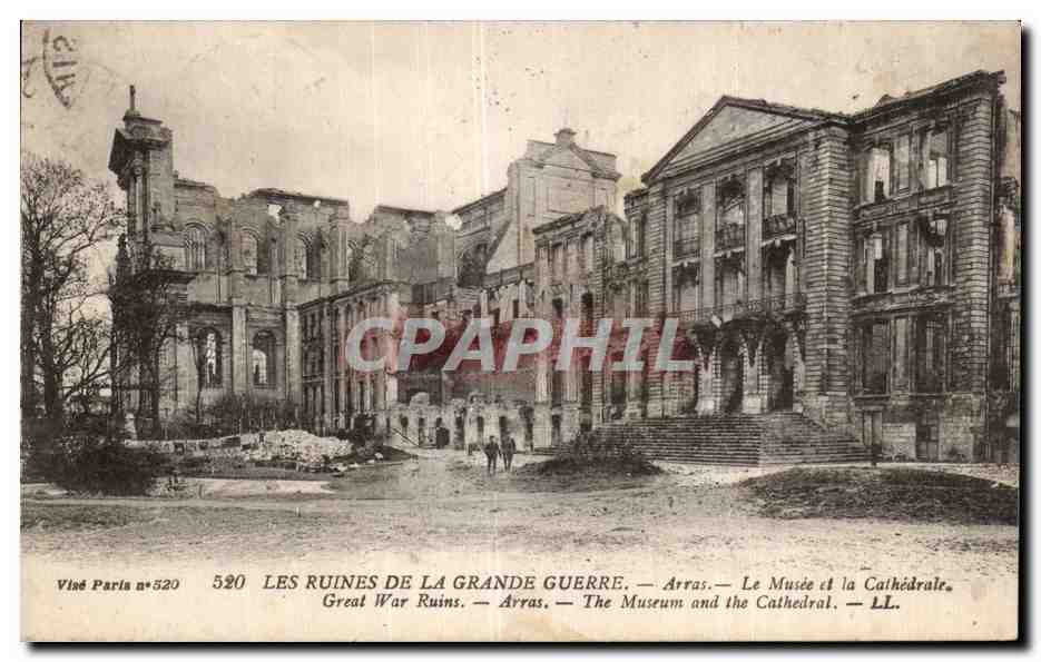 Arras — Les Ruines de la Grande Guerre — Le Musée et la Cathédrale — Viasé Paris n°520