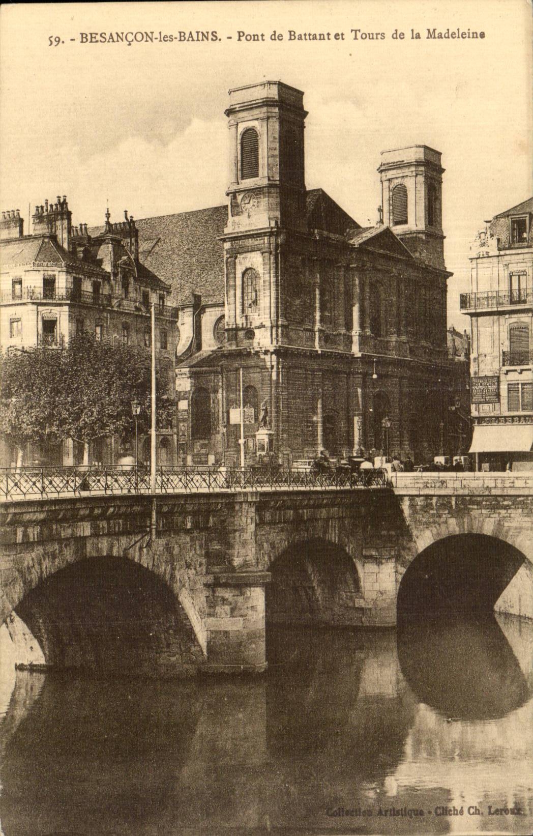 Besançon-les-Bains - Pont de Battant et Tours de la Madeleine — Collection Artistique, Ch. Leroux, n°59