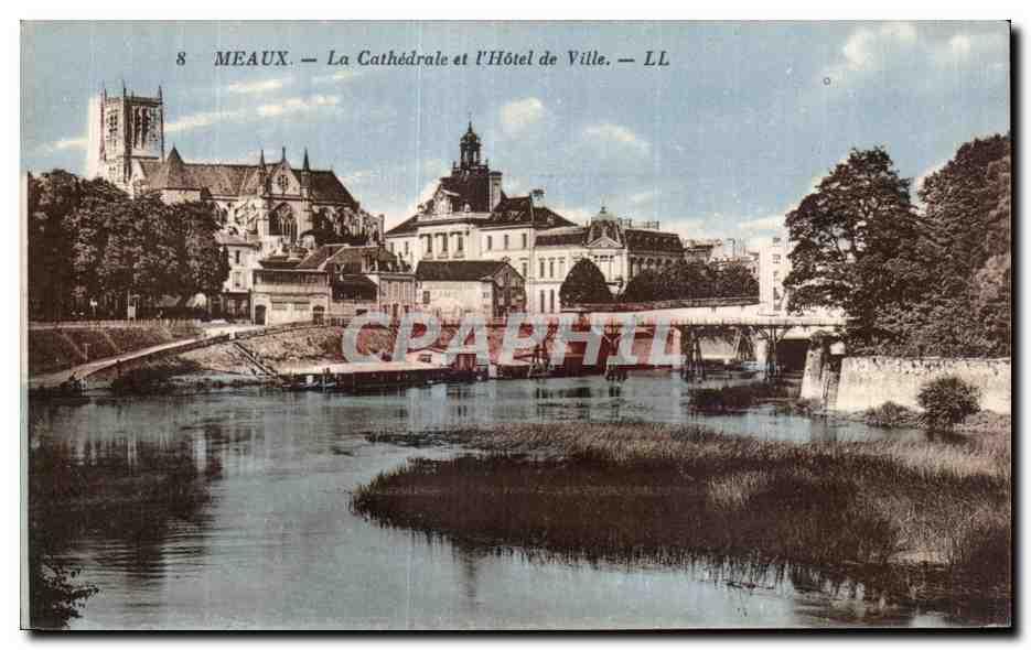 Meaux - La Cathedrale et l Hotel de Ville - CPA 