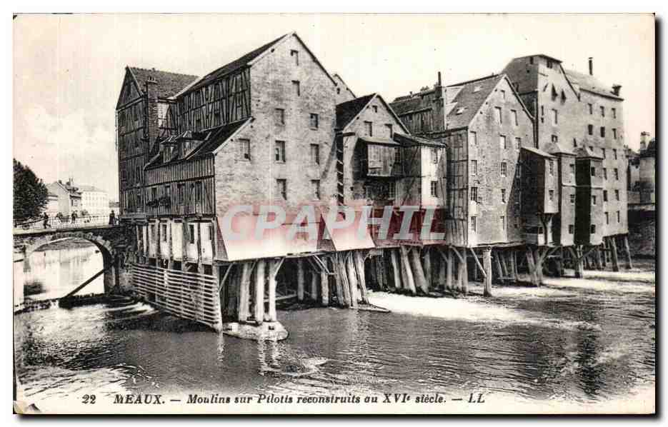 Meaux — Moulins sur Pilottés reconstruits au XVIe siècle — LL